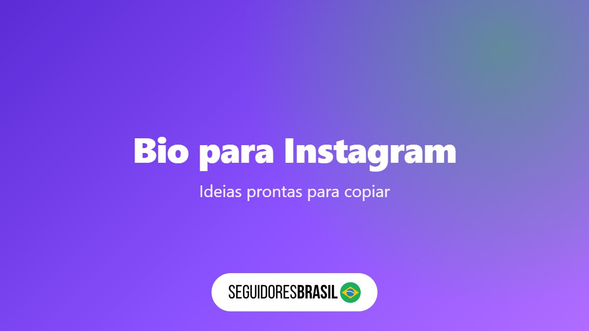 Bio para Instagram: 23 Ideias Prontas para Copiar
